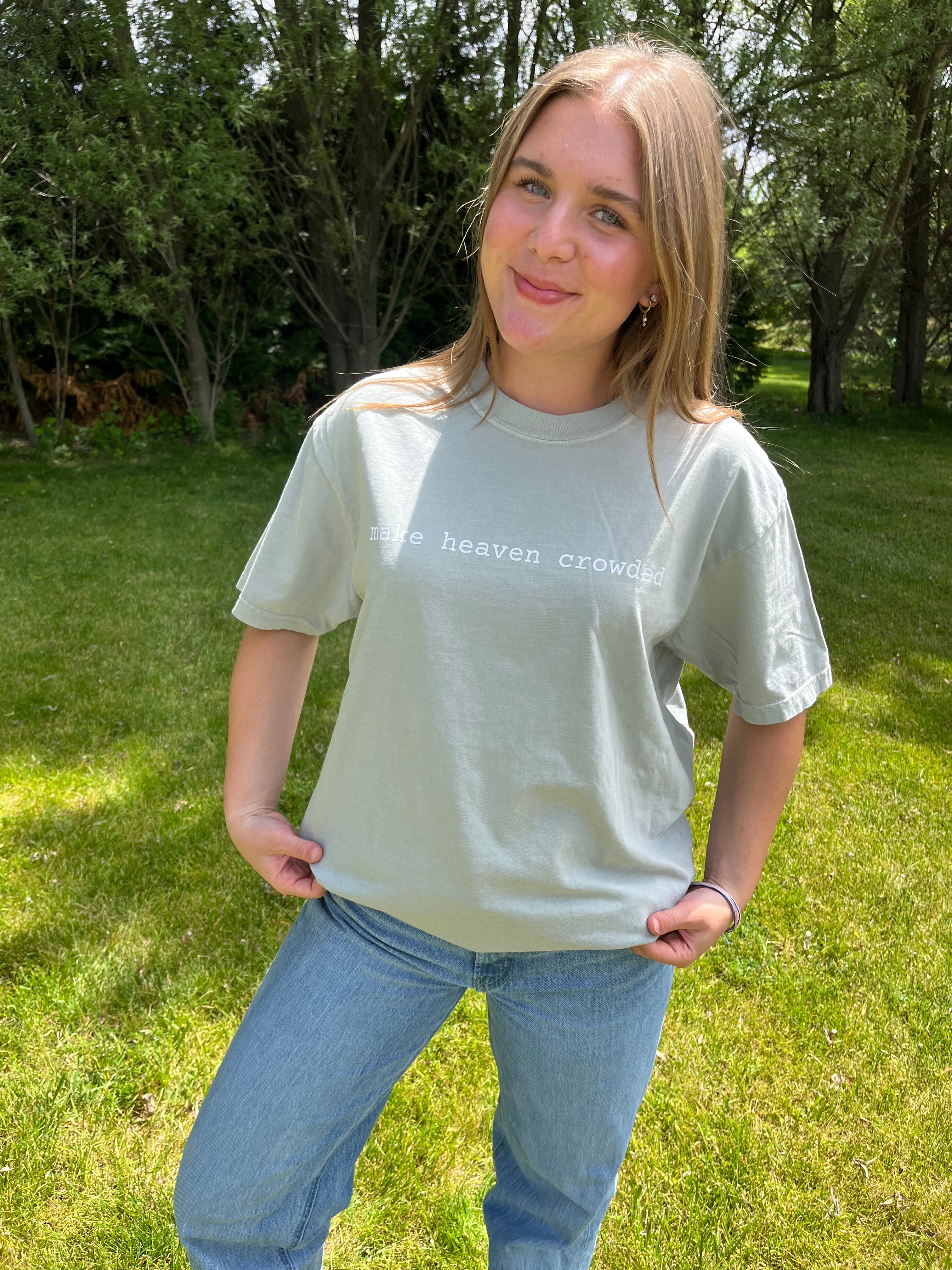 Make Heaven Crowded Sage Unisex Tee